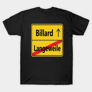 Langeweile? Billard T-Shirt